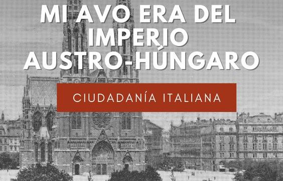 Mi avo era del Imperio Austro-Hungaro